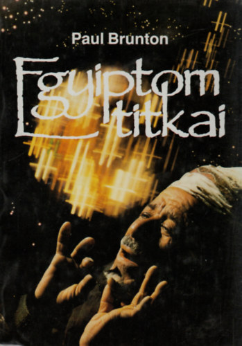 Paul Brunton - Egyiptom titkai