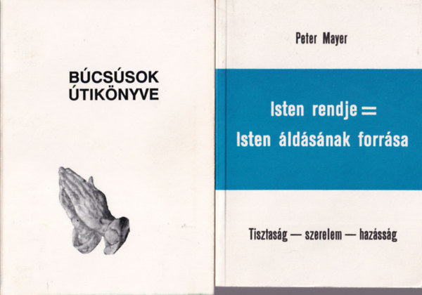 Dr. Harmath Kroly, Mayer Pter, P. Dr. Rkos Balzs Raymund W. Egger - 4 db katolikus knyv: Isten rendje = Isten ldsnak forrsa, Npi imaknyv, Bcssok tiknyve, Kzsen olvassuk a biblit