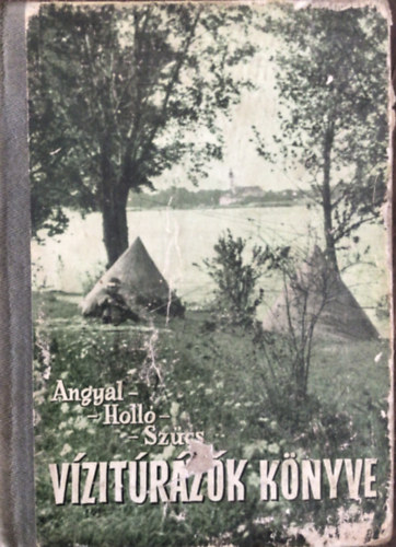 Angyal-Holl�-Sz�cs - V�zit�r�z�k k�nyve