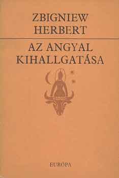 Zbigniew Herbert - Az angyal kihallgatása