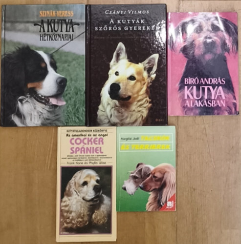 Szinák-Veress, Csányi Vilmos, Bíró András, Frank Kane . Phyllis Wise, Hargitai Judit - 5db könyv kutyaimádók számára - Tacskók és terrierek, Az amerikai és az angol cocker spániel, Kutya a lakásban, A kutyák szőrös gyerekek, A kutya hétköznapjai