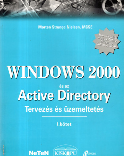 Strunge ,Nielsen Morten - Windows 2000 �s az Active Directory I-II. TERVEZ�S �S �ZEMELTET�S