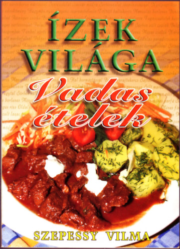 Szepessy Vilma - Vadas ételek
