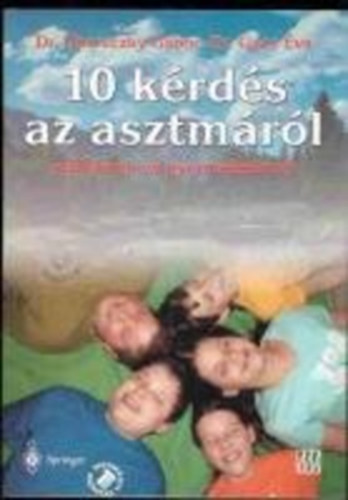 Uhereczky G�bor Dr.; G�cs �va - 10 k�rd�s az asztm�r�l sz�l�knek �s gyermekeiknek