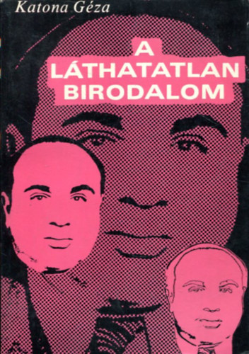Katona G�za - A l�thatatlan birodalom
