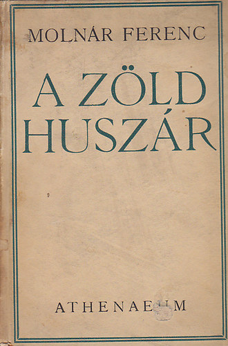 Moln�r Ferenc - A z�ld husz�r