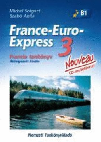 Szab� Anita; Michael Soignet - France-Euro-Express 3. Nouveau Tank�nyv CD-vel