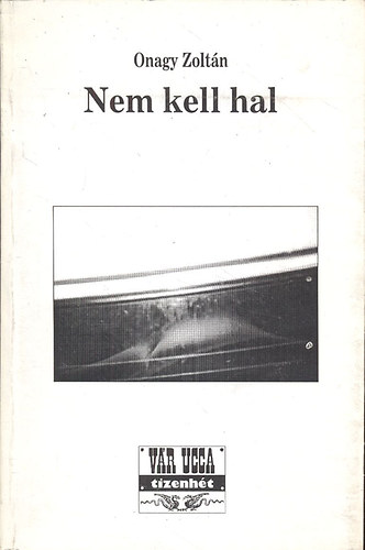 Onagy Zolt�n - Nem kell hal
