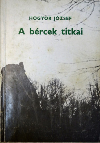 Hogyor J�zsef - A b�rcek titkai