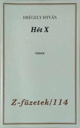 Drgely Istvn - Ht X - Versek (Z-fzetek 114.)