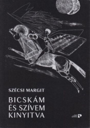 Szécsi Margit - Bicskám és Szívem Kinyitva