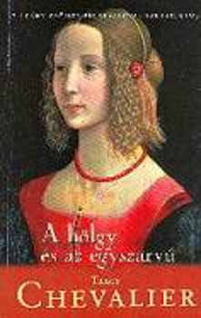 Tracy Chevalier - A hlgy s az egyszarv