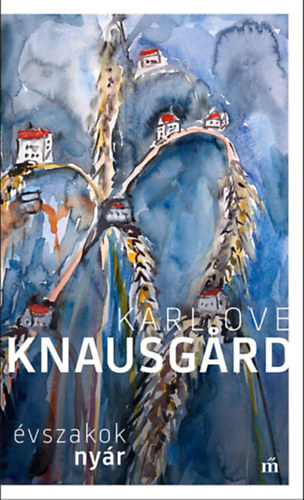 Karl Ove Knausgard - Nyár. Évszakok