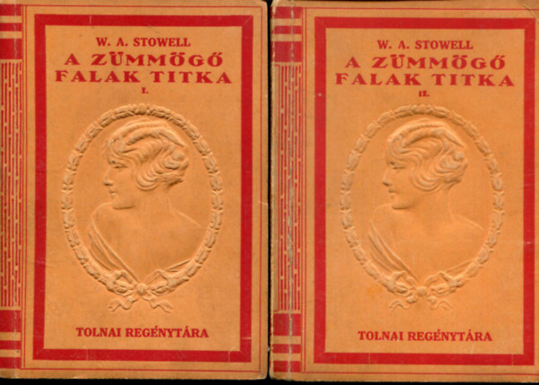 W. A. Stowell - A zümmögő falak titka I-II.