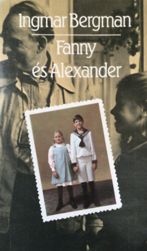 Ingmar Bergman - Fanny s Alexander