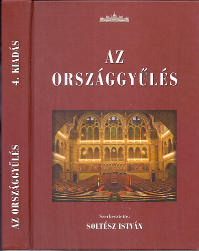 dr. Soltsz Istvn - Az Orszggyls (Az Orszggyls szervezete, feladatai s mkdse 1990-2010)