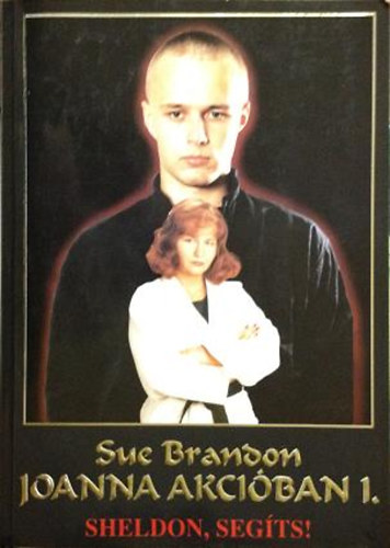 Sue Brandon - Joanna akci�ban 1. (Sheldon, seg�ts!)
