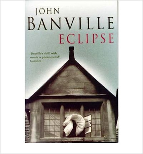 John Banville - Eclipse