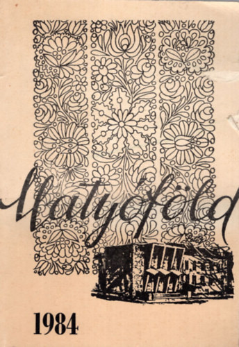 Kruzsely K�roly  (szerk.) - Maty�f�ld 1984