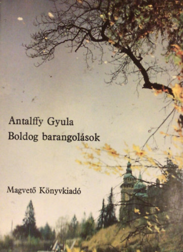 Antalffy Gyula - Boldog barangol�sok