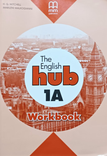 H. Q. Mitchell - Marileni Malkogianni - The English Hub 1A - Workbook