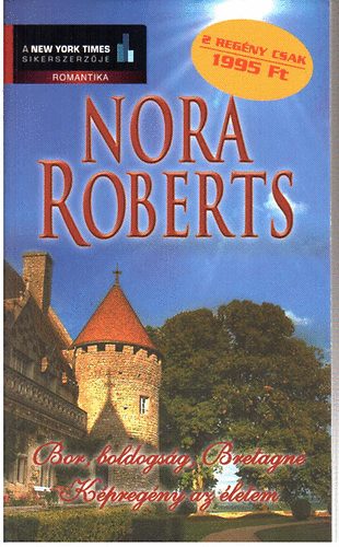 Nora Roberts - Bor, boldogsg, Bretagne - Kpregny az letem