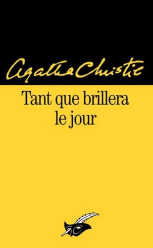 Agatha Christie - Tant que brillera le jour