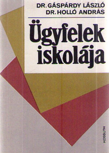 Dr. Dr. Holl Andrs Gsprdy Lszl - gyfelek iskolja