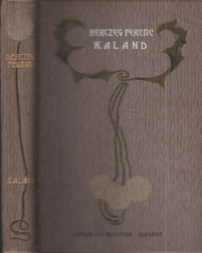 Herczeg Ferenc - Kaland és egyéb elbeszélések (Herczeg Ferenc munkái)