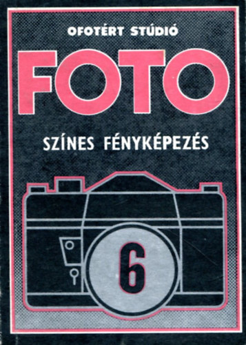 Iványi Lászlóné - Jesztl Jenő - Ofotért Stúdió Foto 6. Színes fényképezés