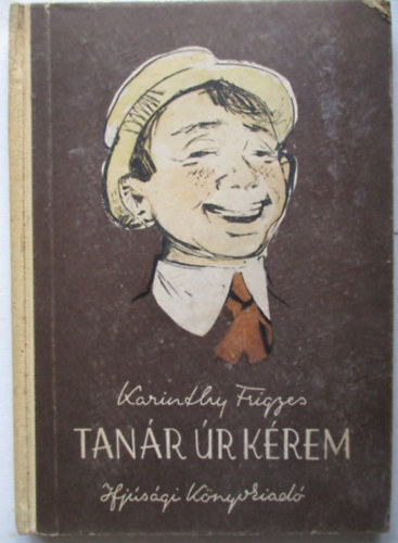 Karinthy Frigyes - Tanr r krem