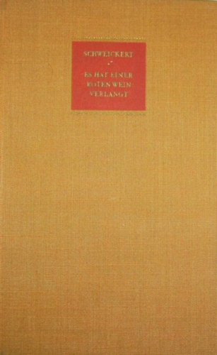 Schweickert - Es hat einer roten Wein verlangt