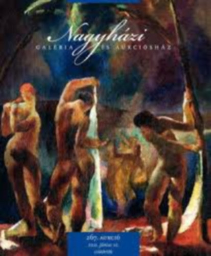 Nagyh�zi gal�ria - Nagyh�zi Gal�ria �s Aukci�sh�z 267. aukci� (2021. j�nius 8-10.)