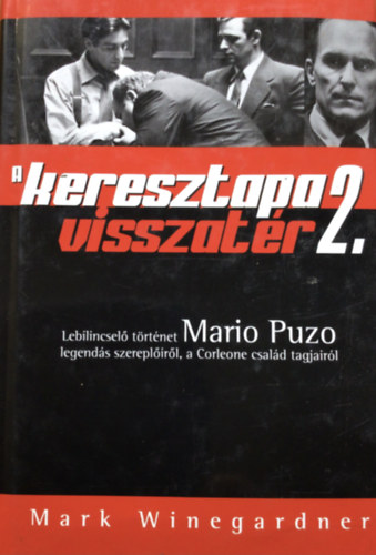 Mark Winegardner - A Keresztapa visszatr