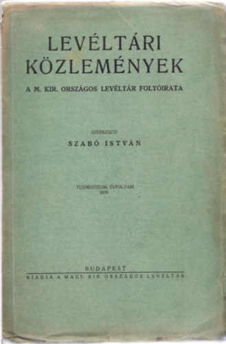 Szabó István (szerk.) - Levéltári közlemények 1939. (17. évf.)