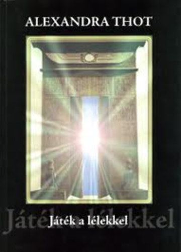 Alexandra Thot - J�t�k a l�lekkel