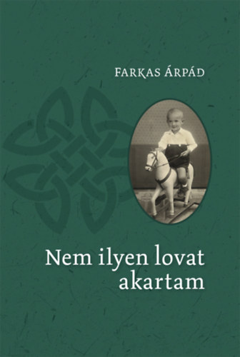 Farkas �rp�d - Nem ilyen lovat akartam