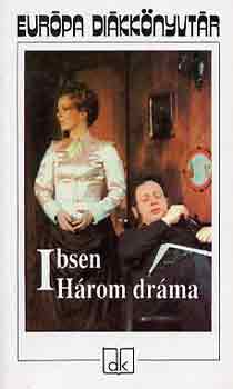 Henrik Ibsen - Három dráma - Európa Diákkönyvtár