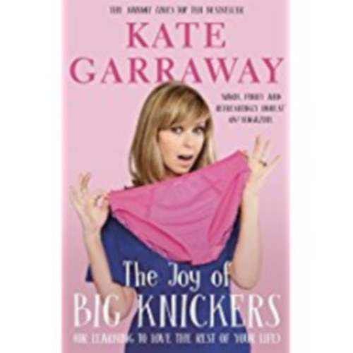 Kate Garraway - The Joy of Big Knickers-sajt kppel