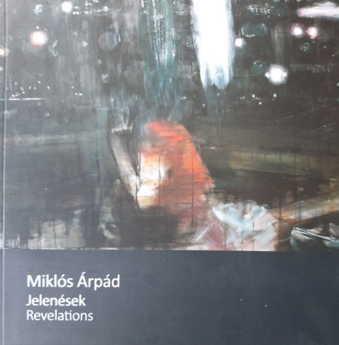 Miklós Árpád - Jelenések - Revelations