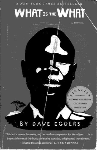 Dave Eggers - What Is the What