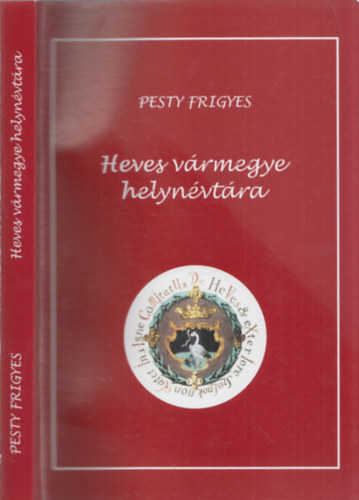 Pesty Frigyes - Heves v�rmegye helyn�vt�ra