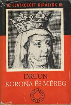 Maurice Druon - Korona s mreg (Az eltkozott kirlyok III.)