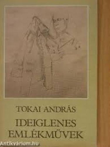 Tokai Andr�s - Ideiglenes eml�km�vek