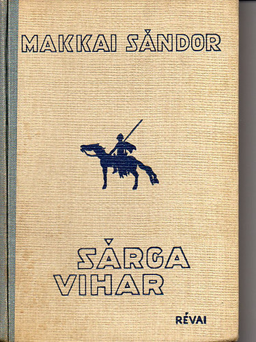 Makkai Sndor - Srga vihar I-II.
