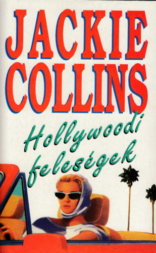 Jackie Collins - Hollywoodi feleségek