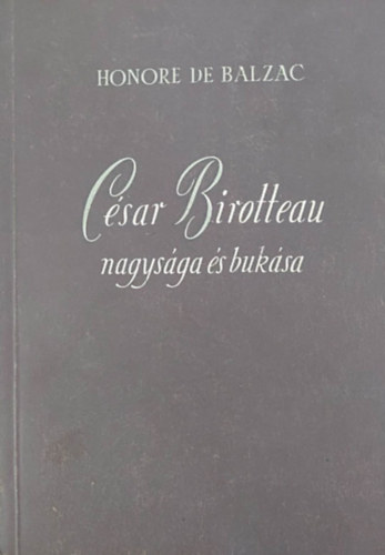 Honor de Balzac - Csar Birotteau nagysga s buksa