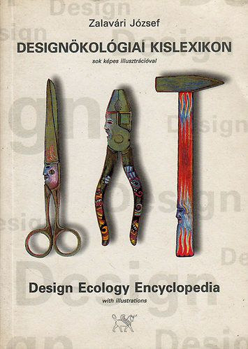 Zalavri Jzsef - Designkolgiai kislexikon - sok kpes illusztrcival (Design Ecology Encyclopedia - with illustrations)