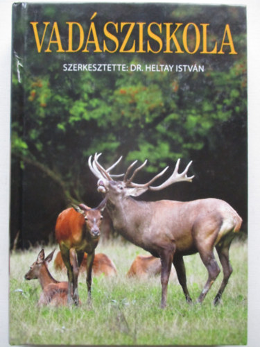 Dr. Heltay Istv�n - Vad�sziskola