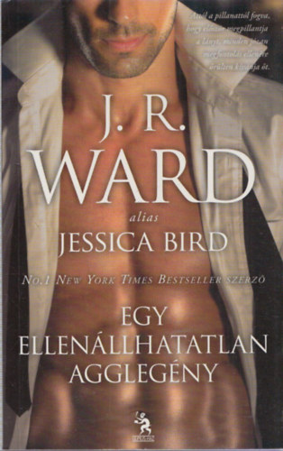 J. R. Ward  (Jessica Bird) - Egy ellen�llhatatlan aggleg�ny